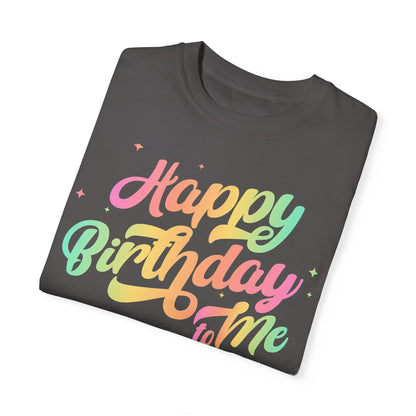 Happy Birthday - Round Neck Unisex Garment-Dyed T-shirt