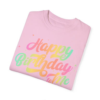 Happy Birthday - Round Neck Unisex Garment-Dyed T-shirt