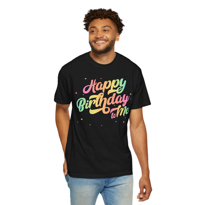 Happy Birthday - Round Neck Unisex Garment-Dyed T-shirt