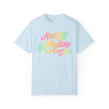 Happy Birthday - Round Neck Unisex Garment-Dyed T-shirt