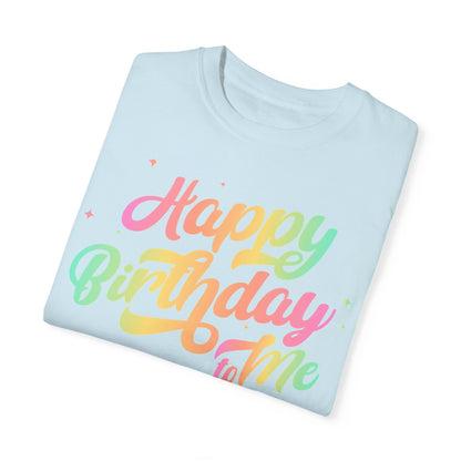 Happy Birthday - Round Neck Unisex Garment-Dyed T-shirt