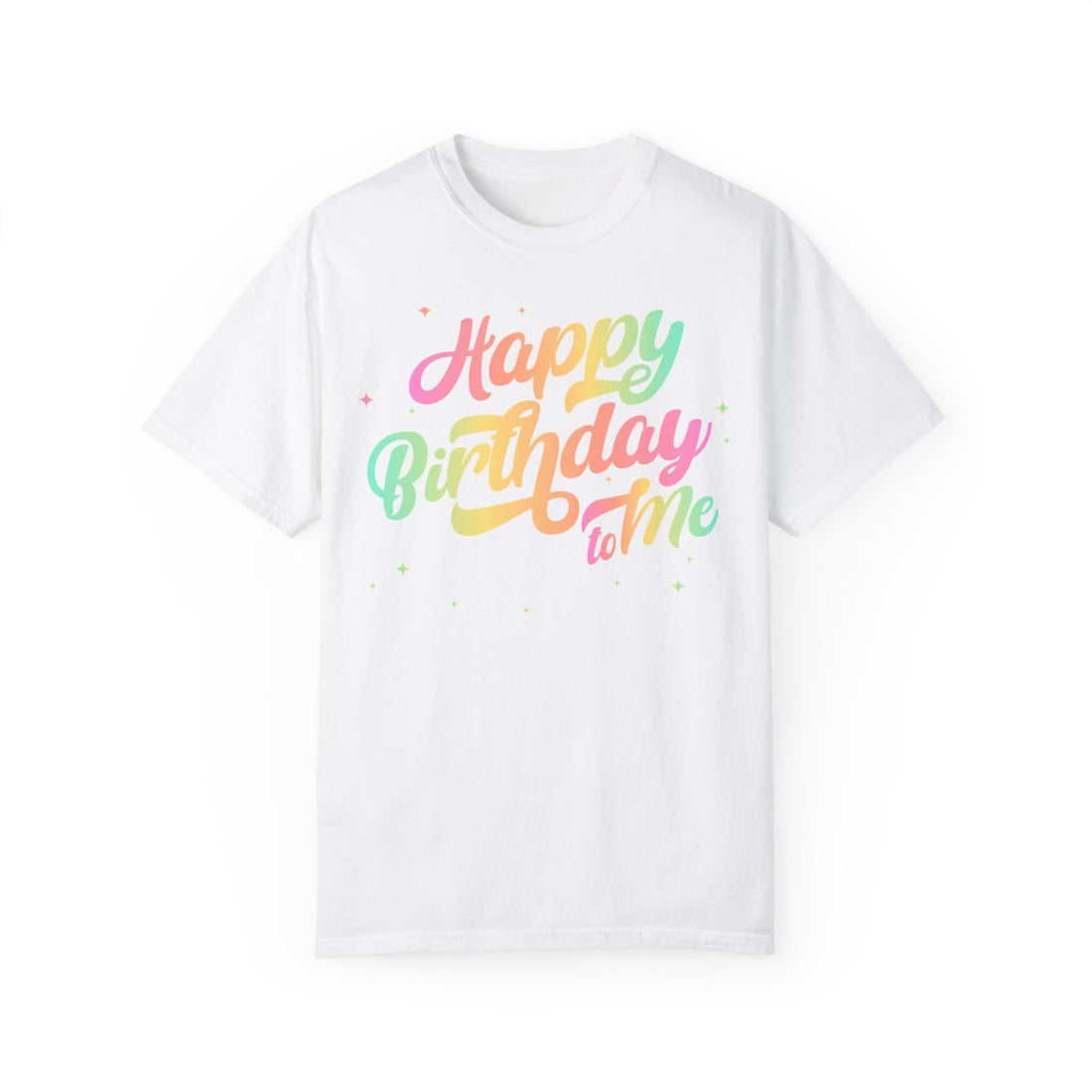 Happy Birthday - Round Neck Unisex Garment-Dyed T-shirt