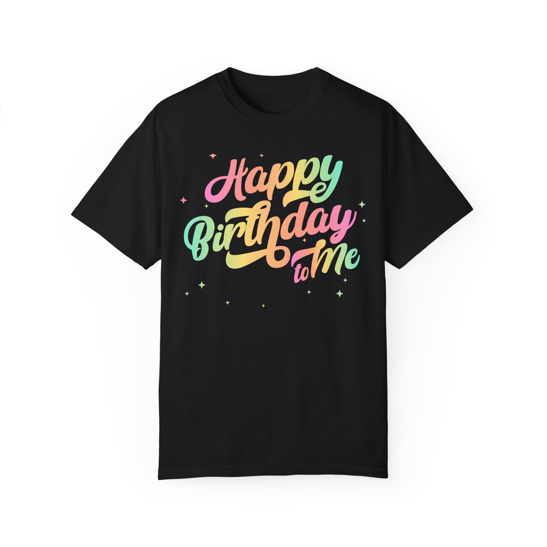 Happy Birthday - Round Neck Unisex Garment-Dyed T-shirt