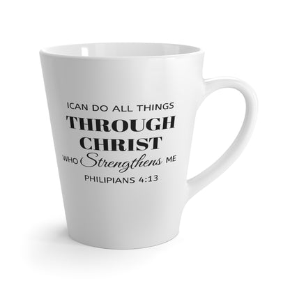 I Can Do All Things Through Christ Mug - 12oz