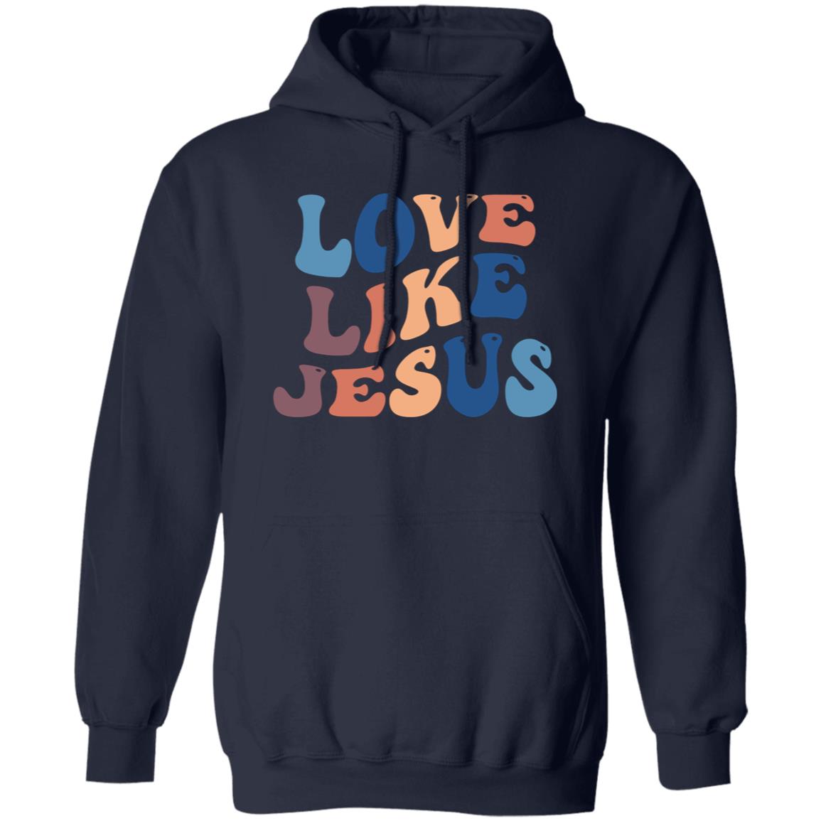 Love Like Jesus Pullover Hoodie - Ezzelux