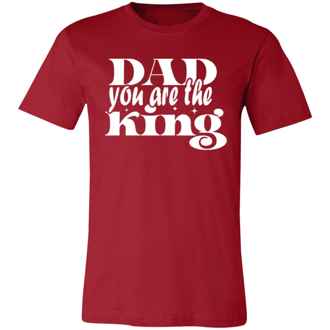 Dad You Are The King Unisex T-Shirt - Ezzelux