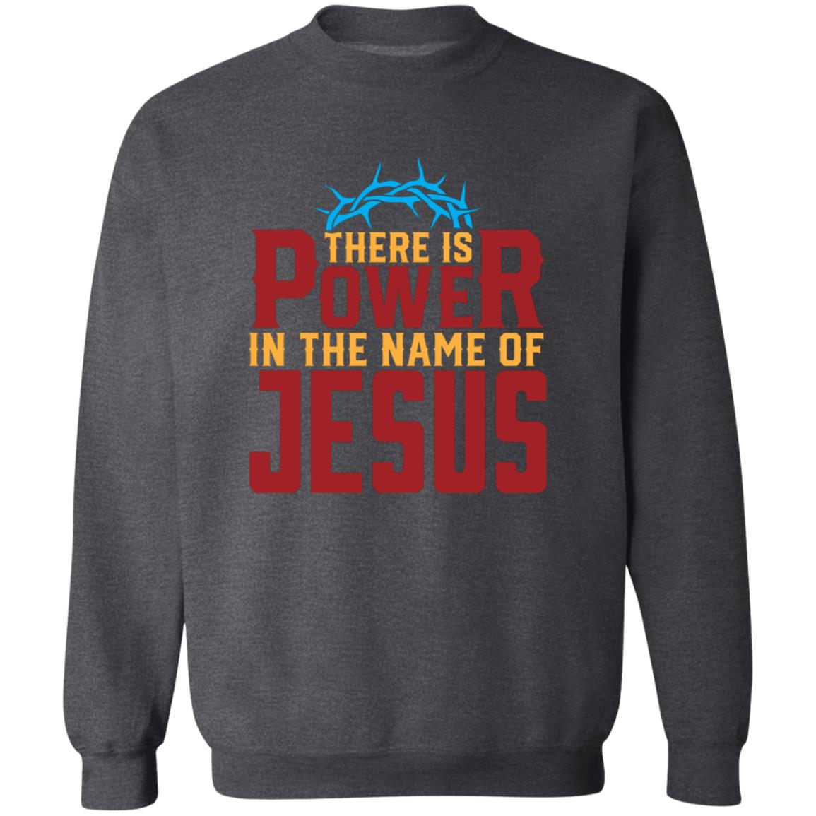 There is Power In The Name of Jesus Pullover Sweatshirt - Ezzelux