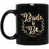 Bride to Be 11 oz. Black Mug - Ezzelux