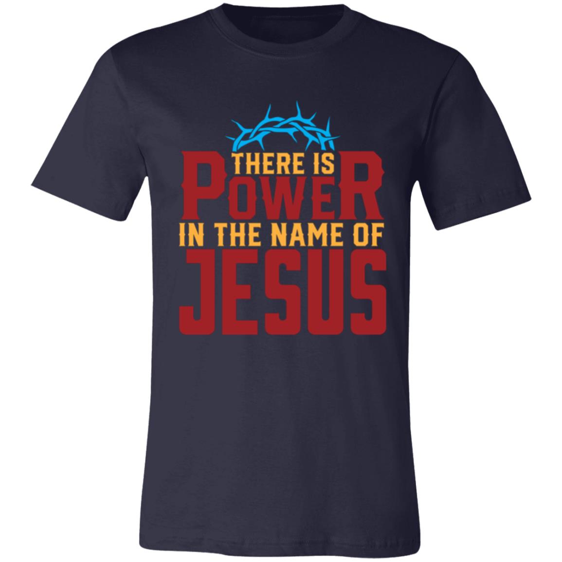 There is Power In The Name of Jesus Unisex T-Shirt - Ezzelux