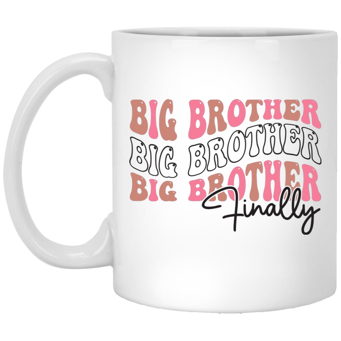 Big Brother Finally 11 oz. White Mug - Ezzelux