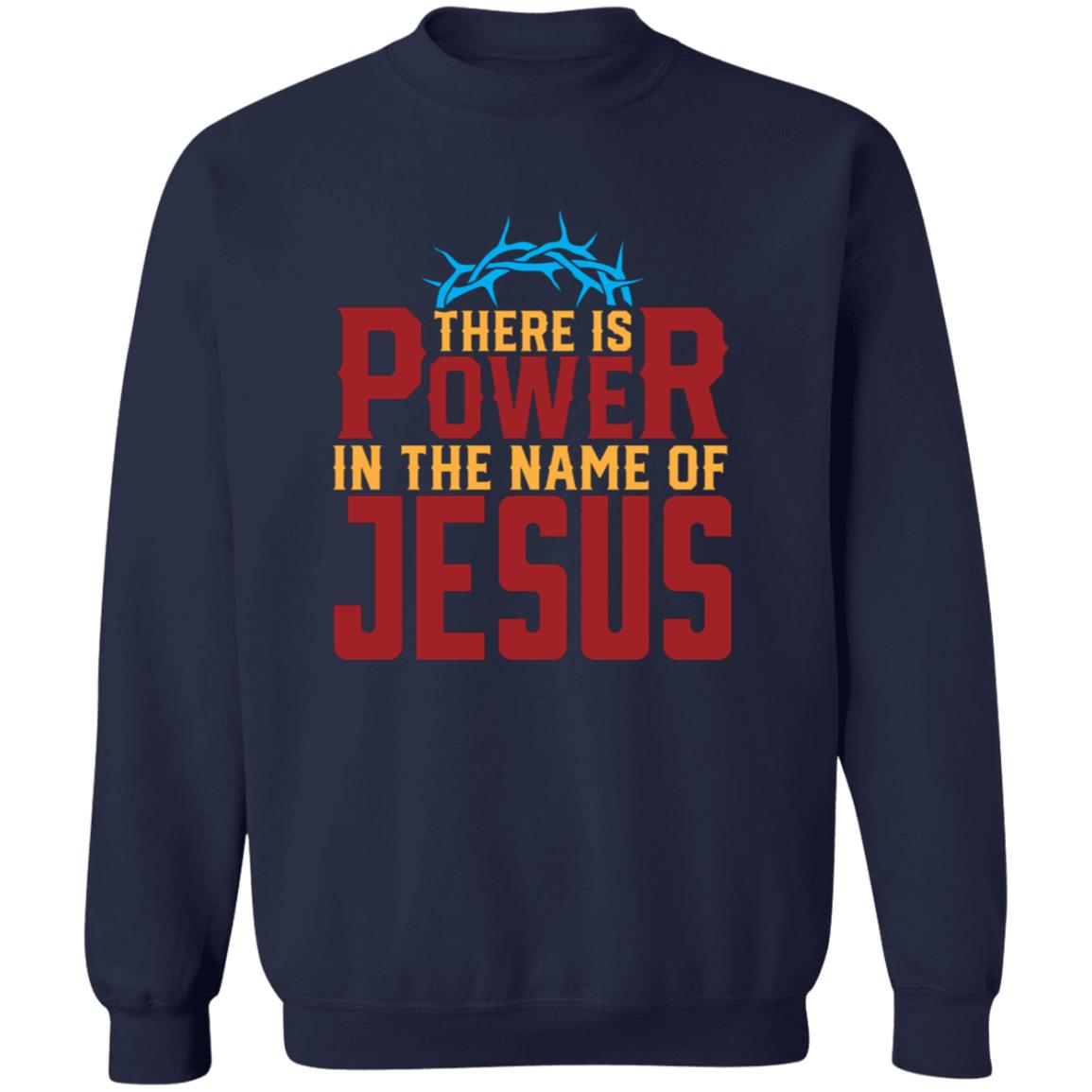 There is Power In The Name of Jesus Pullover Sweatshirt - Ezzelux