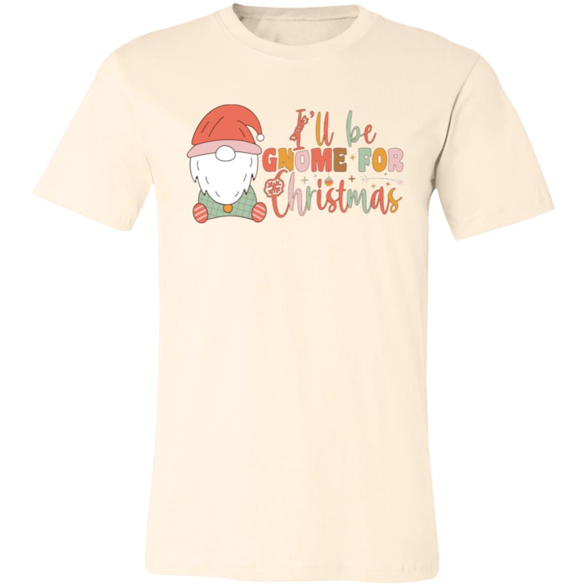 Gnome For Christmas Unisex T-Shirt - Ezzelux