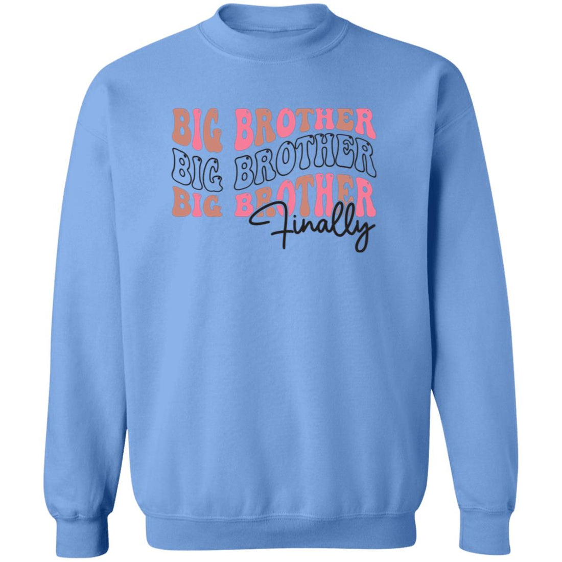 Big Brother Finally Pullover Sweatshirt - Ezzelux