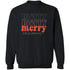 Merry Christmas Pullover Sweatshirt - Ezzelux